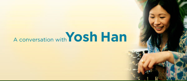 A conversation with Yosh Han